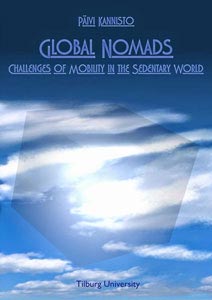 Global Nomads: Challenges of mobility in the sedentary world. (Tilburg University, 2014) Kirja Global Nomads: Challenges of mobility in the sedentary world. (Tilburg University, 2014) kansikuva