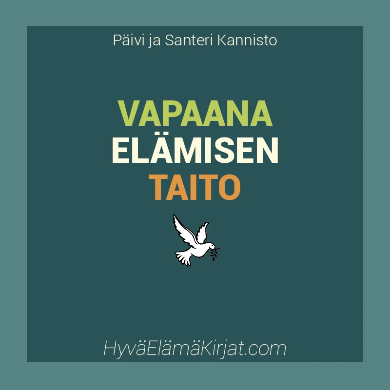 Vapaana elämisen taito Kirja Vapaana elämisen taito kansikuva